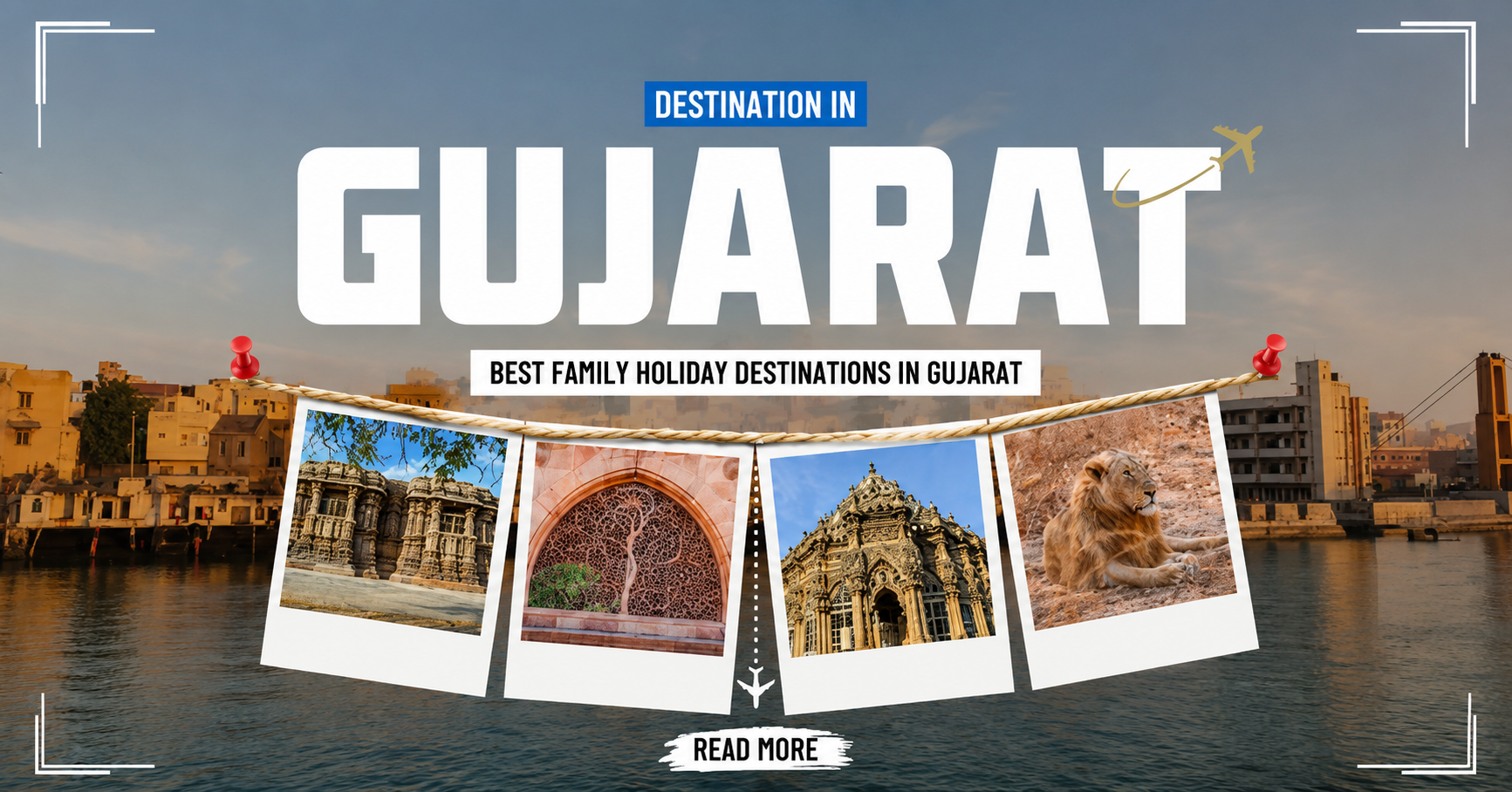 Best places to visit in Gujarat